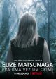 Documentário Elize Matsunaga: Era uma Vez um Crime